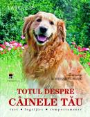 Totul despre cainele tau - Rousselet-Blanc dr.