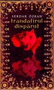 Trandafirul disparut - Serdar Ozkan