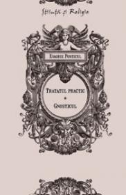 Tratatul practic. Gnosticul - Evagrie Ponticul