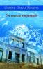 Un veac de singuratate - Gabriel Garcia Marquez