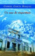 Un veac de singuratate - Gabriel Garcia Marquez