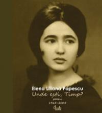 Unde esti, Timp? - Poezii - 1965-2005 - Elena Liliana Popescu