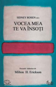 Vocea mea te va insoti. Povestiri didactice de Milton H. Erickson - Milton H. Erickson