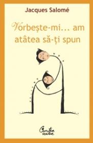 Vorbeste-mi, am atatea sa-ti spun - Editia a III-a - 