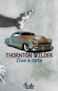 Ziua a opta - Thornton Wilder