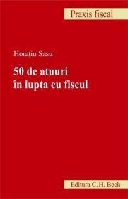 50 de atuuri in lupta cu fiscul - Sasu Horatiu
