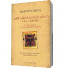 Adevarata calatorie a lui Zahei - Marius Oprea