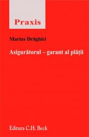 Asiguratorul - garant al platii - Draghici Marius