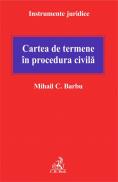 Cartea de termene in procedura civila - Barbu C. Mihail