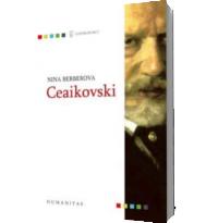 Ceaikovski - Nina Berberova