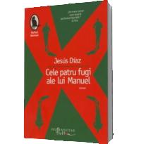 Cele patru fugi ale lui Manuel - Jesus Diaz