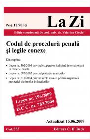 Codul de procedura penala si legile conexe (actualizat la 15.06.2009). Cod 353 - Editie coordonata de prof. univ. dr. Valerian Cioclei