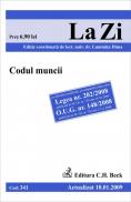 Codul muncii (actualizat la 10.01.2009). Cod 341 - Editie coordonata de lect. univ. dr. Luminita Dima