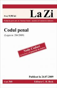 Codul penal (Legea nr. 286/2009). Publicat la 24.07.2009. Cod 360 - Prefata de prof. univ. dr. Valerian Cioclei - membru al Comisiei de elaborare