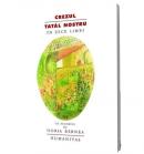 Crezul. Tatal nostru in zece limbi. Cu acuarele de Horia Bernea -