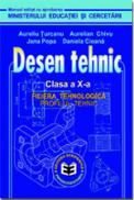 Desen tehnic CL. X - A. Chivu , A. Turcanu