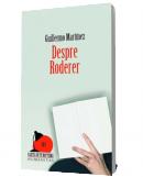 Despre Roderer - Guillermo Martinez