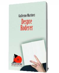 Despre Roderer - Guillermo Martinez