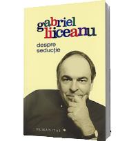 Despre seductie - Gabriel Liiceanu