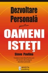 Dezvoltare personala pentru oameni isteti - Steve Pavlina