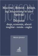 Dictionar drept, economie, afaceri maghiar-roman-englez - Mezei Jozsef