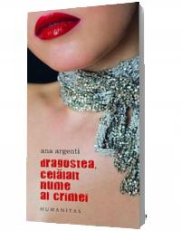 Dragostea, celalalt nume al crimei - Ana Argenti