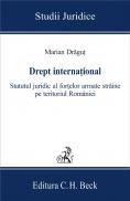 Drept international. Statutul juridic al fortelor armate straine pe teritoriul Romaniei - Dragut Marian