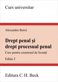Drept penal si drept procesual penal. Curs pentru examenul de licenta. Editia 2 - Boroi Alexandru