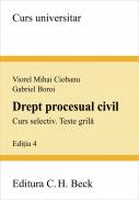 Drept procesual civil. Curs selectiv. Teste grila. Editia 4 - Ciobanu Viorel Mihai , Boroi Gabriel