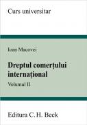 Dreptul comertului international. Volumul II - Macovei Ioan
