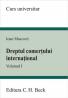 Dreptul comertului international. Volumul I - Macovei Ioan