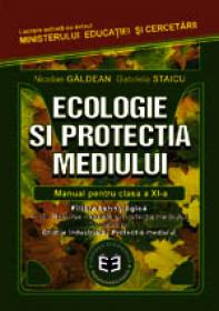 Ecologie si protectia mediului. Manual pentru clasa a XI-a - Nicolae Galdean , Gabriela Staicu