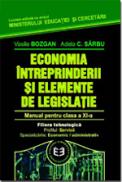 Economia intreprinderii si elemente de legislatie CL. XI - V. Bozgan , A. Sarbu