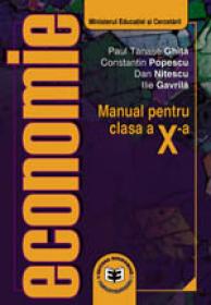 Economie CL. X - Ilie Gavrila , Paul Tanase Ghita , Dan Nitescu , Constantin Popescu