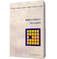 Etica neuitarii - Monica Lovinescu
