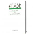 Faurari si alchimisti - Mircea Eliade