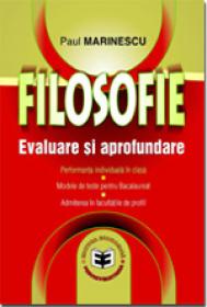 Filosofie - Evaluare si aprofundare - Paul Marinescu