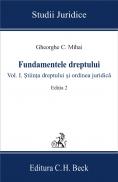 Fundamentele dreptului. Volumul I. Stiinta dreptului si ordinea juridica. Editia 2 - Mihai Gheorghe
