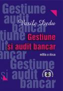 Gestiune si audit bancar, editia a II-a - Vasile Dedu