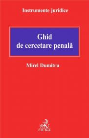 Ghid de cercetare penala - Dumitru Mirel