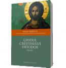 Ghidul crestinului ortodox de azi (ilustrat) - Vasile Raduca
