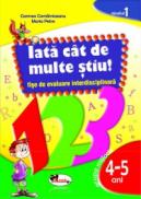 IATA? CAT DE MULTE STIU - fise de evaluare transdisciplinara-nivelul 1 - grupa mijlocie 4-5 ani - Mariana Petre , Carmen Comamiceanu