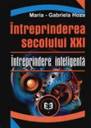 Intreprinderea secolului XXI. Intreprinderea inteligenta - Maria-Gabriela Hoza
