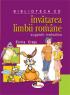 Invatarea limbii romane. Sugestii metodice - Elvira Cretu