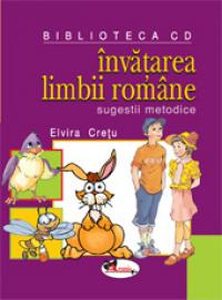 Invatarea limbii romane. Sugestii metodice - Elvira Cretu
