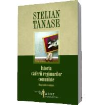Istoria politica a caderii regimurilor comuniste - Stelian Tanase