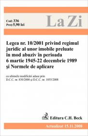 Legea 10/2001 privind regimul juridic al unor imobile preluate abuziv si Normele de aplicare. Cod 336 - Paul Stewart, Chriss Riddell