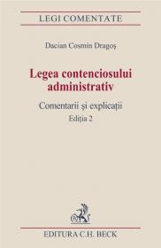 Legea contenciosului administrativ. Editia 2 - Dragos Dacian Cosmin