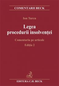 Legea procedurii insolventei. Comentariu pe articole. Editia 2 - Turcu Ion
