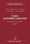 Legea societatilor comerciale. Comentariu pe articole. Editia 4 - Stanciu D. Carpenaru, Sorin David, Catalin Predoiu, Gheorghe Piperea